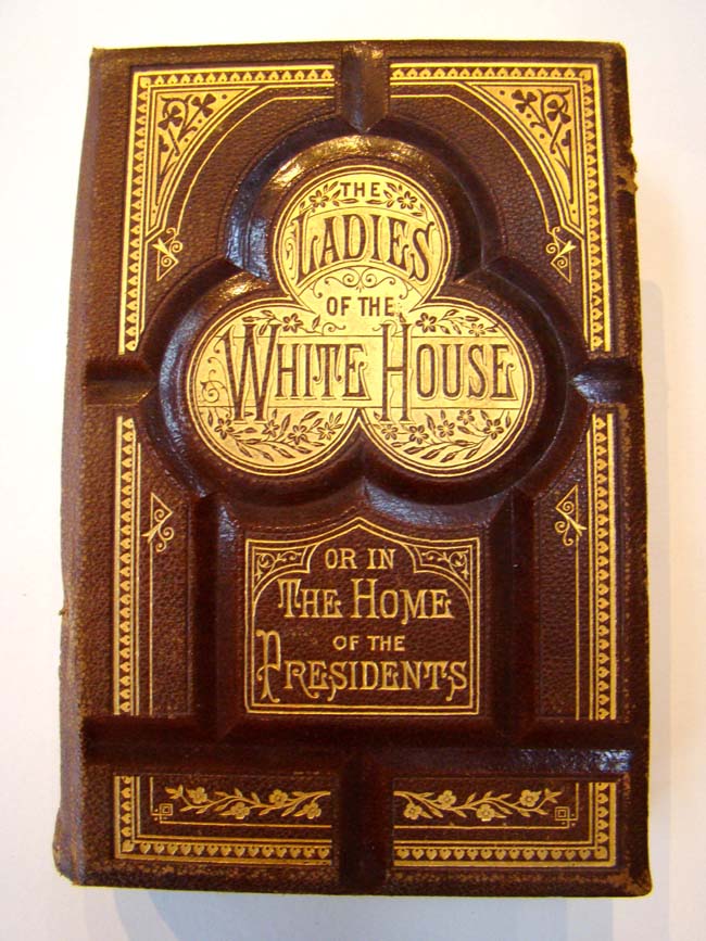 "The Ladies of the White House or in the Home of the President" by Laura C. Holloway, 1885